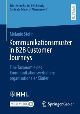 Kommunikationsmuster in B2B Customer Journeys : Eine Taxonomie des Kommunikationsverhaltens organisationaler Kaufer
