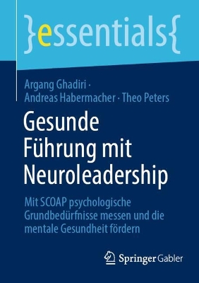 Gesunde FÃ¼hrung mit Neuroleadership: Mit SCOAP psychologische Grundbedurfnisse messen und die mentale Gesundheit fordern