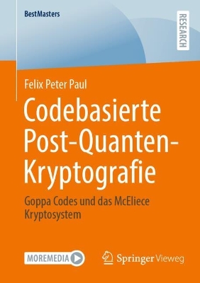 Codebasierte Post-Quanten-Kryptografie : Goppa Codes und das McEliece Kryptosystem