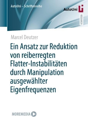 Ein Ansatz zur Reduktion von reiberregten Flatter-InstabilitÃ¤ten durch Manipulation ausgewÃ¤hlter Eigenfrequenzen