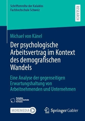 Der psychologische Arbeitsvertrag im Kontext des demografischen Wandels: Eine Analyse der gegenseitigen Erwartungshaltung von Arbeitnehmenden und Unternehmen