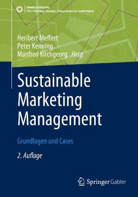 Sustainable Marketing Management: Grundlagen und Cases 2., überarbeitete und aktualisierte Auflage 2025