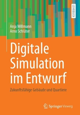 Digitale Simulation im Entwurf: Zukunftsfähige Gebäude und Quartiere