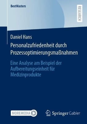 Personalzufriedenheit durch Prozessoptimierungsmaßnahmen: Eine Analyse am Beispiel der Aufbereitungseinheit für Medizinprodukte