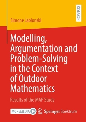 Modelling, Argumentation and Problem-Solving in the Context of Outdoor  Mathematics: Results of the MAP Study