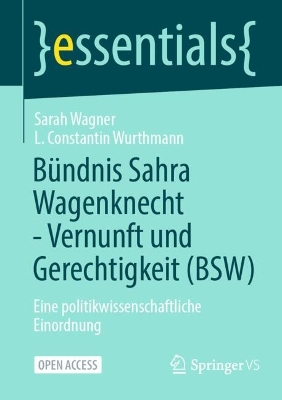 Bündnis Sahra Wagenknecht - Vernunft und Gerechtigkeit (BSW): Eine politikwissenschaftliche Einordnung