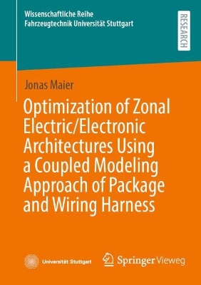 Optimization of Zonal Electric/Electronic Architectures Using a Coupled  Modeling Approach of Package and Wiring Harness