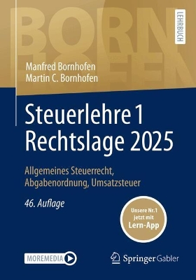 Steuerlehre 1 Rechtslage 2025: Allgemeines Steuerrecht, Abgabenordnung, Umsatzsteuer 46., überarb. u. aktualisierte Auflage 2025