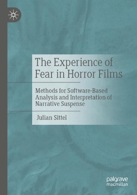 Experience of Fear in Horror Films: Methods for Software-Based Analysis and Interpretation of Narrative Suspense