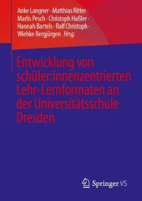 Entwicklung von schüler:innenzentrierten Lehr-Lernformaten an der  Universitätsschule Dresden