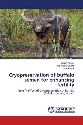 Cryopreservation of buffalo semen for enhancing fertility