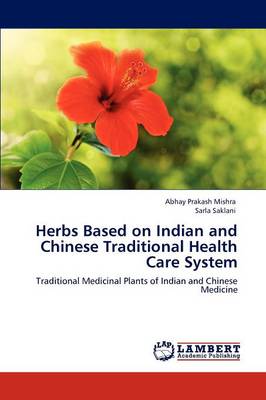 Herbs Based on Indian and Chinese Traditional Health Care System