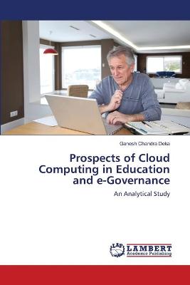 Prospects of Cloud Computing in Education and e-Governance