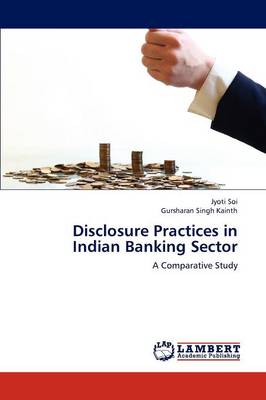 Disclosure Practices in Indian Banking Sector