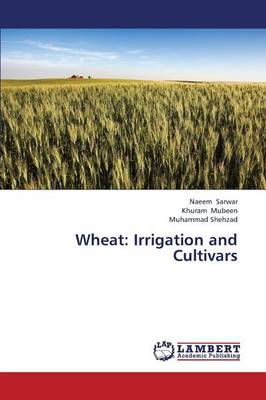 Wheat: Irrigation and Cultivars