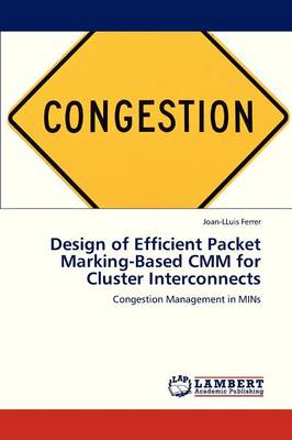 Design of Efficient Packet Marking-Based CMM for Cluster Interconnects