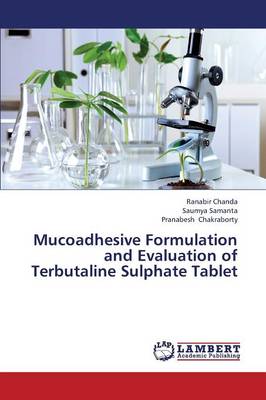 Mucoadhesive Formulation and Evaluation of Terbutaline Sulphate Tablet