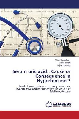 Serum Uric Acid: Cause or Consequence in Hypertension ?