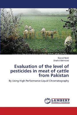 Evaluation of the level of pesticides in meat of cattle from Pakistan