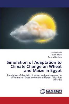 Simulation of Adaptation to Climate Change on Wheat and Maize in Egypt