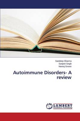 Autoimmune Disorders- A Review