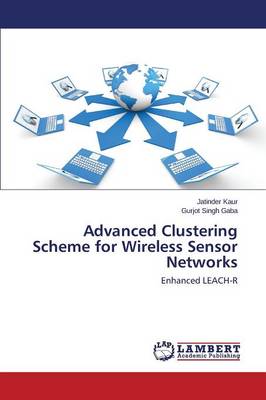 Advanced Clustering Scheme for Wireless Sensor Networks