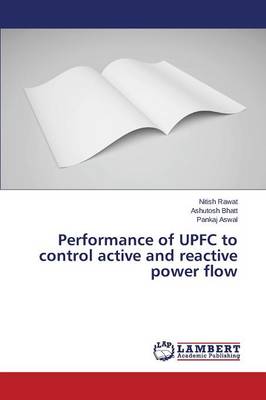 Performance of UPFC to control active and reactive power flow
