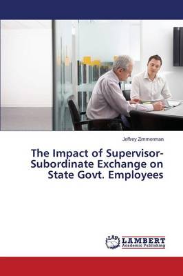 Impact of Supervisor-Subordinate Exchange on State Govt. Employees