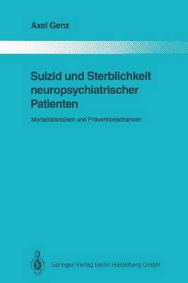 Suizid und Sterblichkeit neuropsychiatrischer Patienten: Mortalitatsrisiken und Praventionschancen