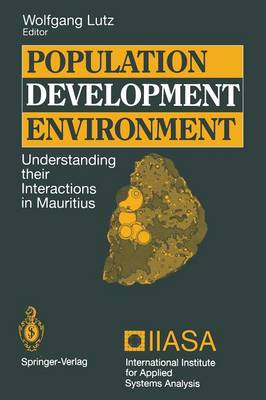 Population  Development  Environment: Understanding their Interactions in Mauritius Softcover reprint of the original 1st ed. 1994