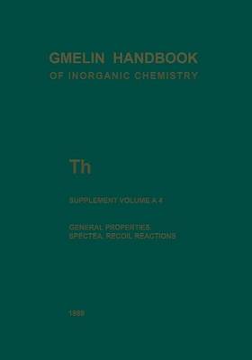 Th Thorium: General Properties. Spectra. Recoil Reactions 8th ed. 1989. Softcover reprint of the original 8th ed. 1989