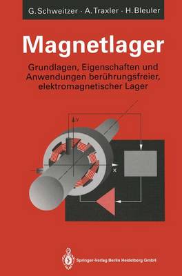 Magnetlager: Grundlagen, Eigenschaften und Anwendungen berührungsfreier,  elektromagnetischer Lager Softcover Reprint of the Original 1st 1993 ed.