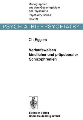 Verlaufsweisen kindlicher und prÃ¤puberaler Schizophrenien