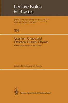 Quantum Chaos and Statistical Nuclear Physics: Proceedings of the 2nd International Conference on Quantum Chaos and the 4th  International Colloquium on Statistical Nuclear Physics, Held at Cuernavaca, México, January 610, 1986 Softcover reprint of the original 1st ed. 1986