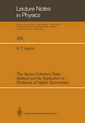 Vector Coherent State Method and Its Application to Problems of Higher  Symmetries Softcover reprint of the original 1st ed. 1987