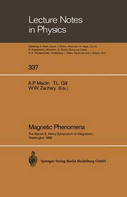 Magnetic Phenomena: The Warren E. Henry Symposium on Magnetism, in Commemoration of His 80th  Birthday and His Work in Magnetism, Washington, DC, August 1516, 1988 Softcover reprint of the original 1st ed. 1989