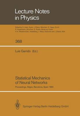 Statistical Mechanics of Neural Networks: Proceedings of the XIth Sitges Conference Sitges, Barcelona, Spain, 37 June  1990 Softcover reprint of the original 1st ed. 1990