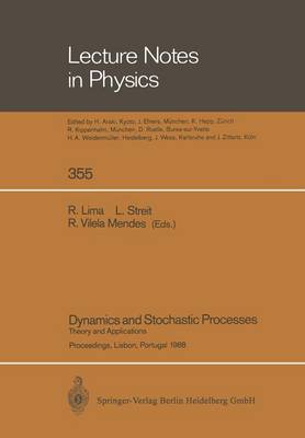 Dynamics and Stochastic Processes: Theory and Applications. Proceedings of a Workshop Held in Lisbon, Portugal  October 2429, 1988 Softcover reprint of the original 1st ed. 1990