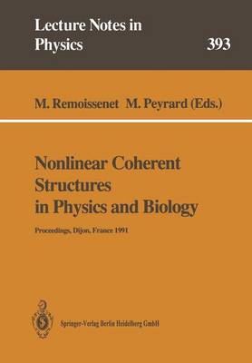 Nonlinear Coherent Structures in Physics and Biology: Proceedings of the 7th Interdisciplinary Workshop Held at Dijon, France, 46  June 1991 Softcover reprint of the original 1st ed. 1991