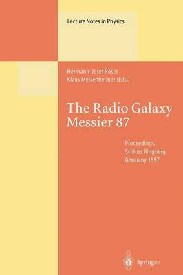 Radio Galaxy Messier 87: Proceedings of a Workshop Held at Ringberg Castle, Tegernsee, Germany, 1519  September 1997 Softcover reprint of the original 1st ed. 1999