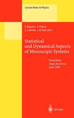 Statistical and Dynamical Aspects of Mesoscopic Systems: Proceedings of the XVI Sitges Conference on Statistical Mechanics Held at  Sitges, Barcelona, Spain, 711 June 1999 Softcover reprint of the original 1st ed. 2000