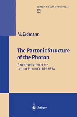 Partonic Structure of the Photon: Photoproduction at the Lepton-Proton Collider HERA Softcover reprint of the original 1st ed. 1997