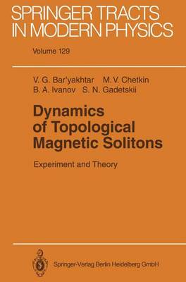 Dynamics of Topological Magnetic Solitons: Experiment and Theory Softcover reprint of the original 1st ed. 1994