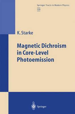Magnetic Dichroism in Core-Level Photoemission Softcover reprint of the original 1st ed. 2000