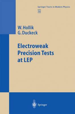 Electroweak Precision Tests at LEP Softcover reprint of the original 1st ed. 2000