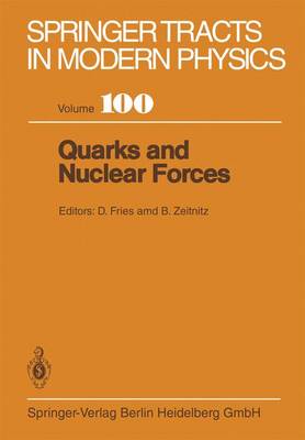 Quarks and Nuclear Forces Softcover reprint of the original 1st ed. 1982
