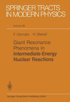 Giant Resonance Phenomena in Intermediate Energy Nuclear Reactions Softcover reprint of the original 1st ed. 1980