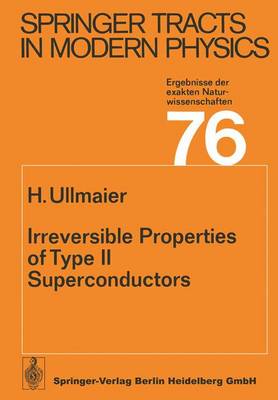 Irreversible Properties of Type II Superconductors Softcover reprint of the original 1st ed. 1975