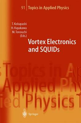 Vortex Electronics and SQUIDs Softcover reprint of the original 1st ed. 2003
