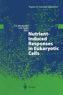 Nutrient-Induced Responses in Eukaryotic Cells Softcover reprint of the original 1st ed. 2004